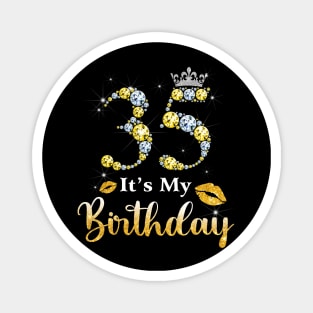 It's My 35th Birthday Magnet